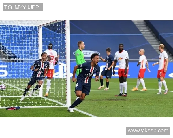 欧冠半决赛精彩回放巴黎圣日耳曼对阵莱比锡红牛全场精彩瞬间解析 欧冠半决赛精彩回放巴黎圣日耳曼对阵莱比锡红牛全场精彩瞬间解析